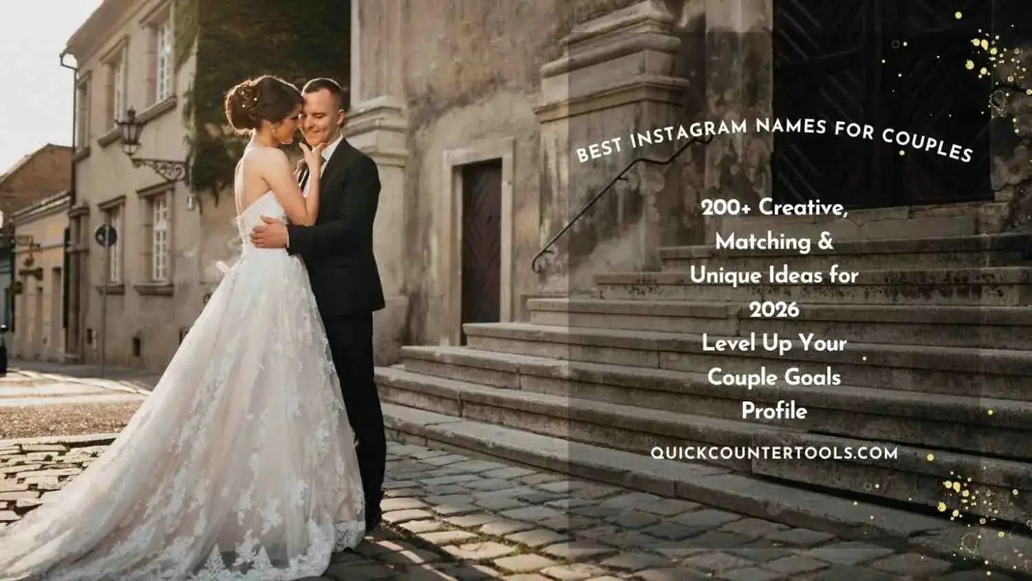 A romantic couple embracing in a scenic street setting with a text overlay featuring 200+ creative, matching, and unique Instagram name ideas for couples in 2026.